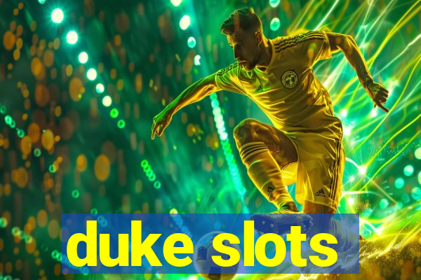 duke slots